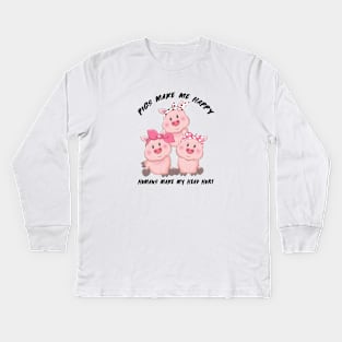 Pigs Make Me Happy Humans Kids Long Sleeve T-Shirt